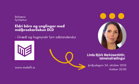 Rafrænn fyrirlestur: Eldri börn með málþroskaröskun DLD - Breytt dagsetning