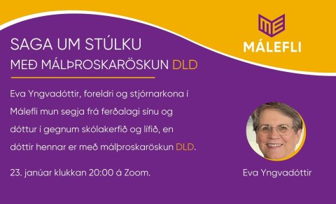 Rafrænn fyrirlestur: Saga um stúlku með málþroskaröskun, DLD