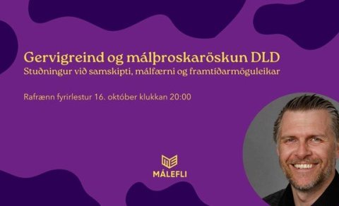 Gervigreind og DLD. Rafrænn fyrirlestur 16. október 2024, kl 20